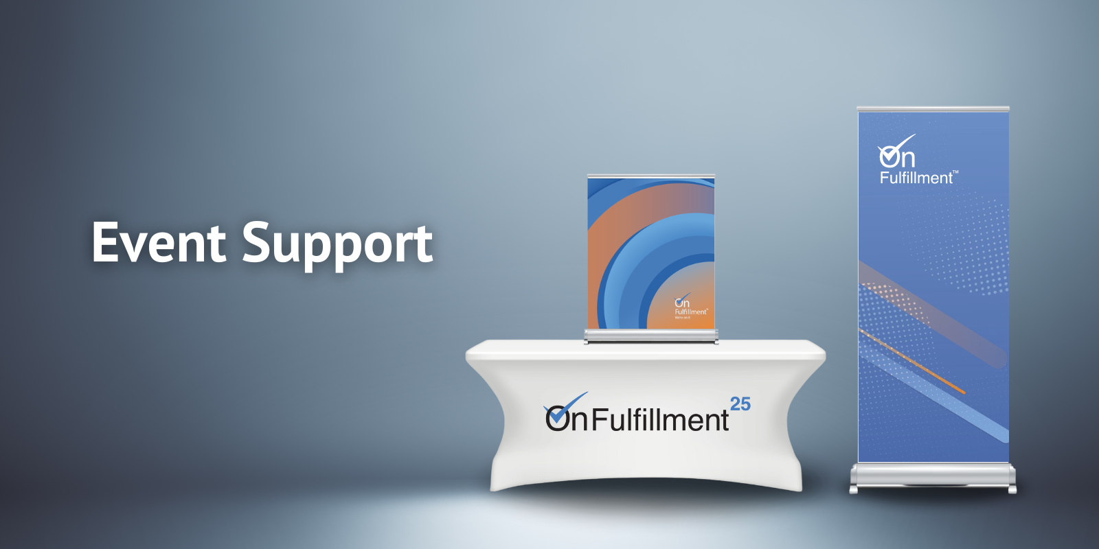 onfulfillment event support services include banners and table cover returns